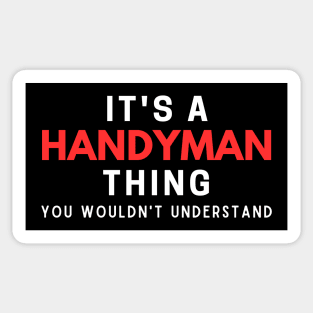 It's A Handyman Thing You Wouldn't Understand Sticker